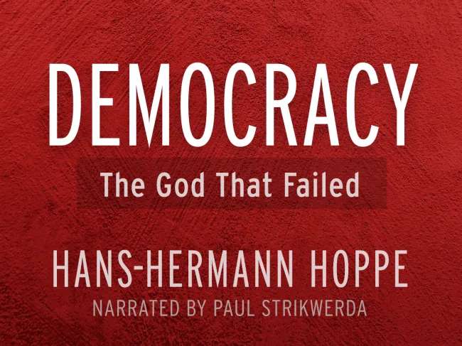 Democracy: The God That Failed Audiobook